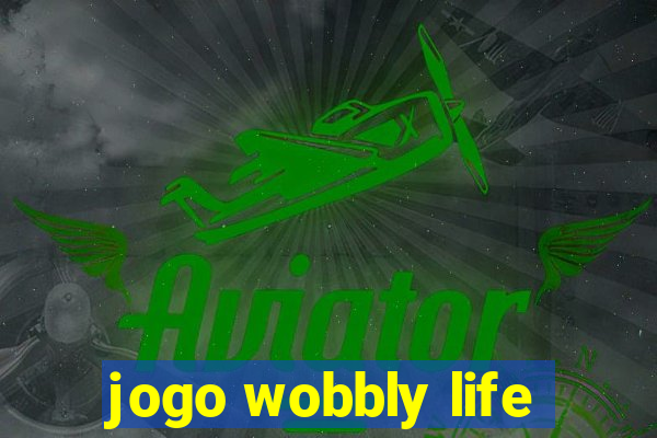 jogo wobbly life