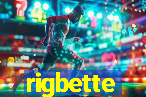 rigbette