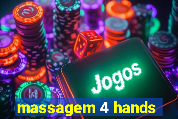 massagem 4 hands