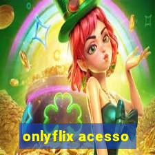 onlyflix acesso