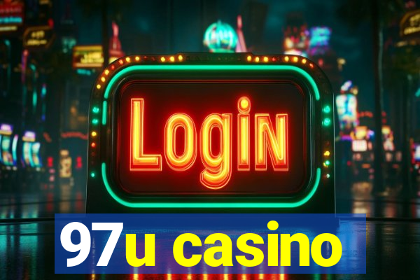 97u casino