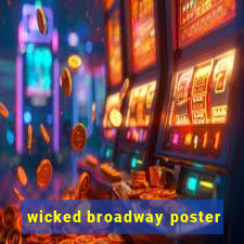 wicked broadway poster