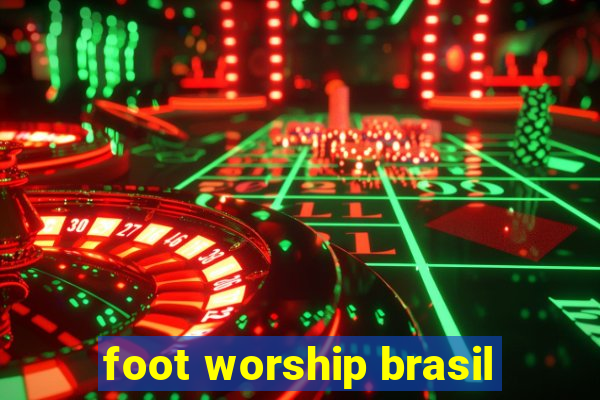 foot worship brasil