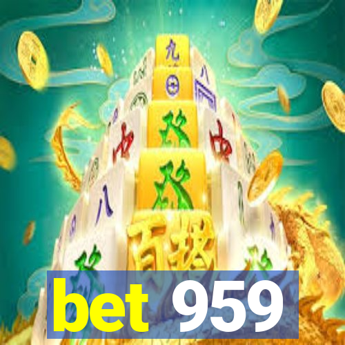 bet 959