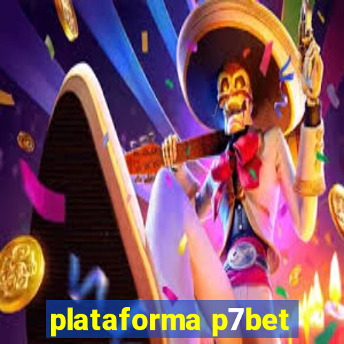 plataforma p7bet