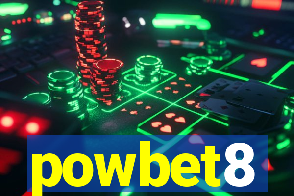 powbet8