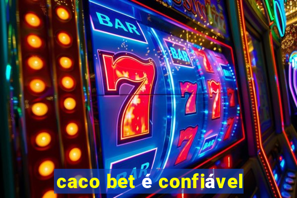 caco bet é confiável