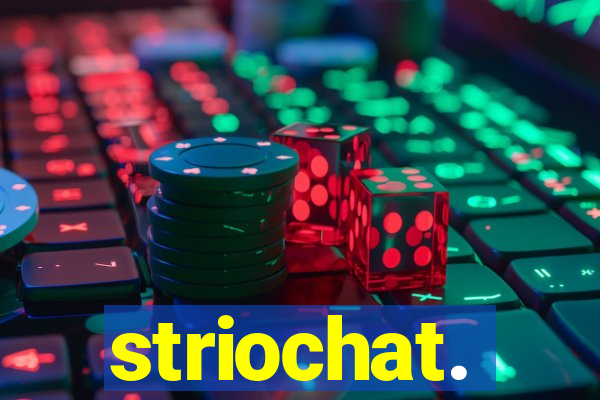 striochat.