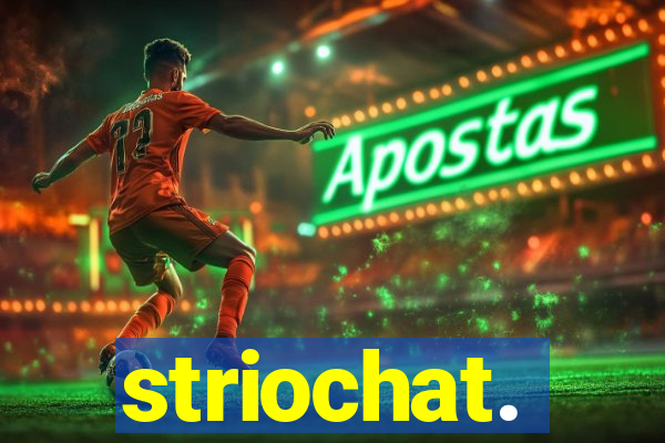 striochat.