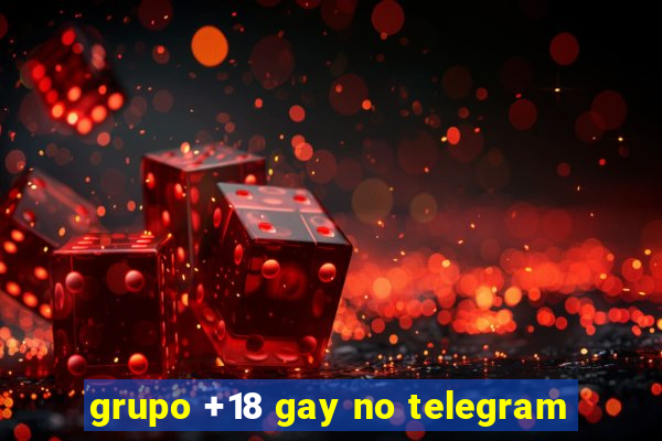 grupo +18 gay no telegram