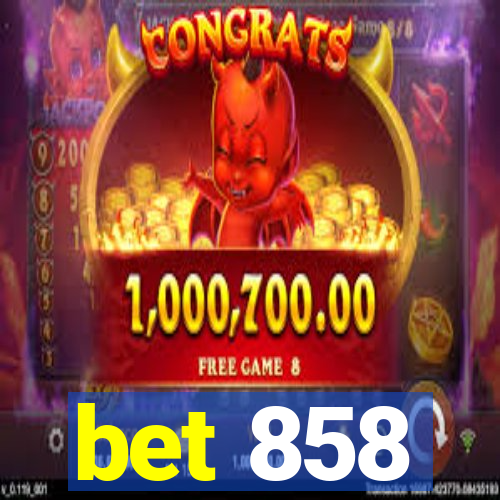 bet 858