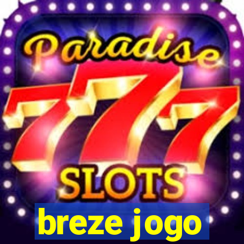 breze jogo