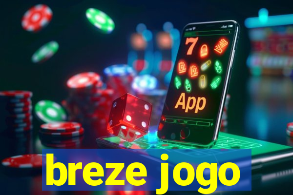 breze jogo