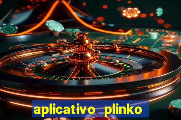 aplicativo plinko paga mesmo