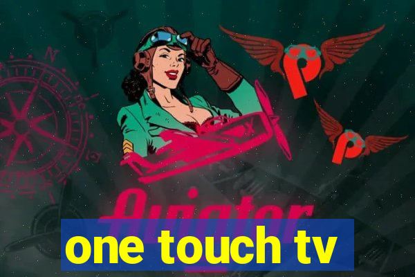 one touch tv