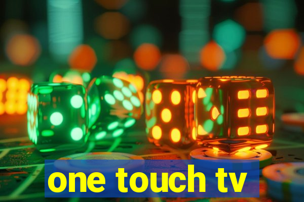 one touch tv