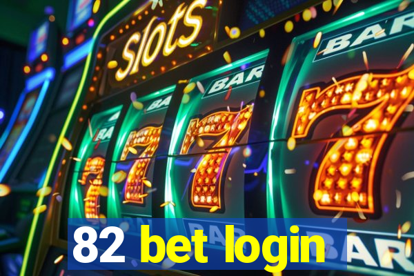 82 bet login