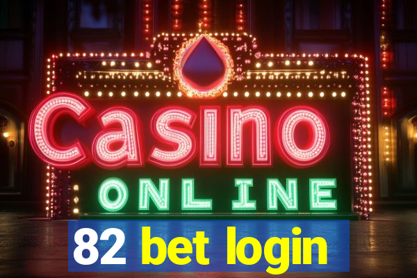 82 bet login