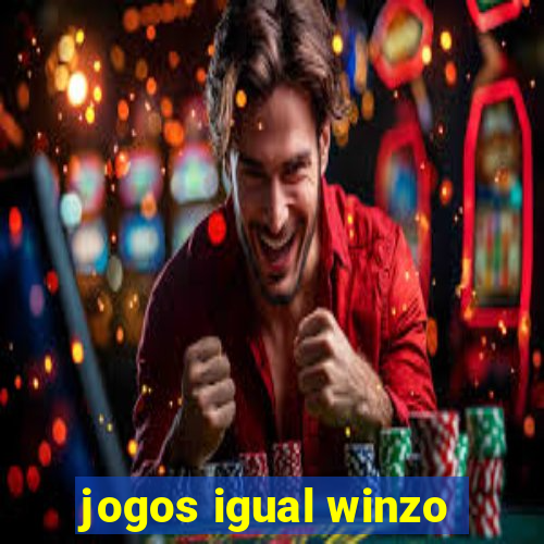 jogos igual winzo