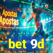 bet 9d