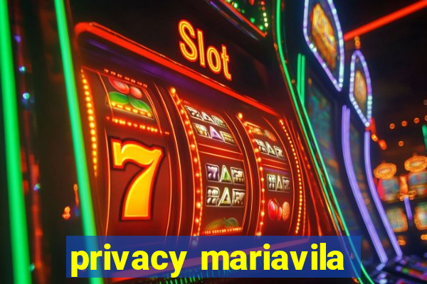 privacy mariavila