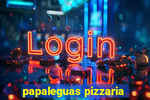 papaleguas pizzaria