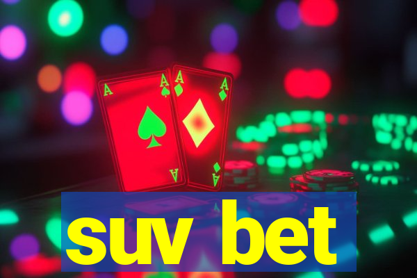 suv bet