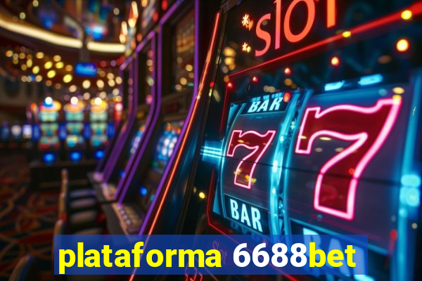 plataforma 6688bet