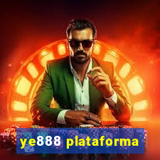 ye888 plataforma