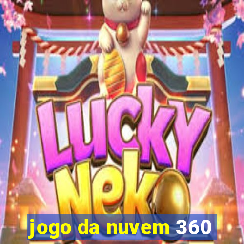 jogo da nuvem 360