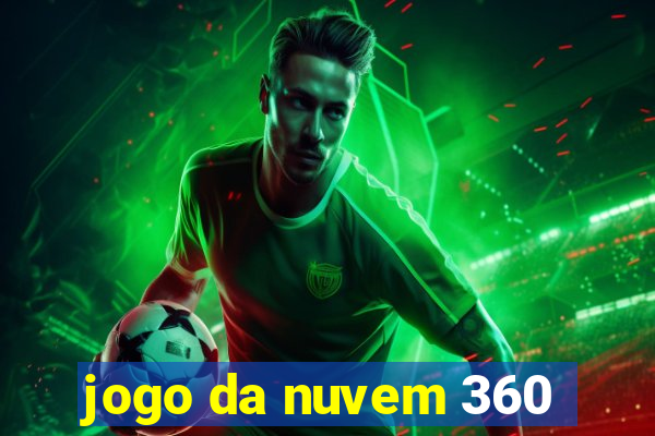 jogo da nuvem 360