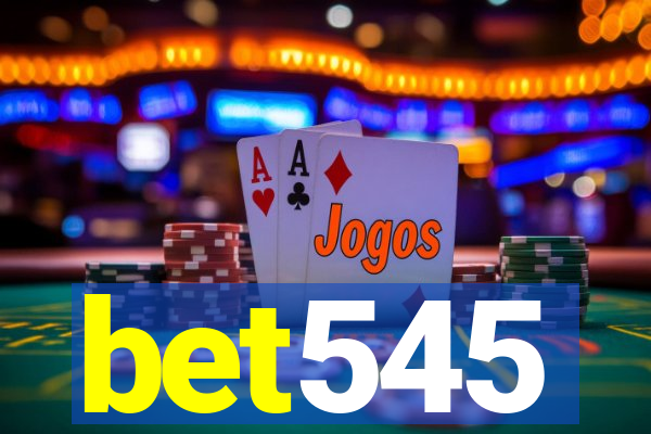 bet545