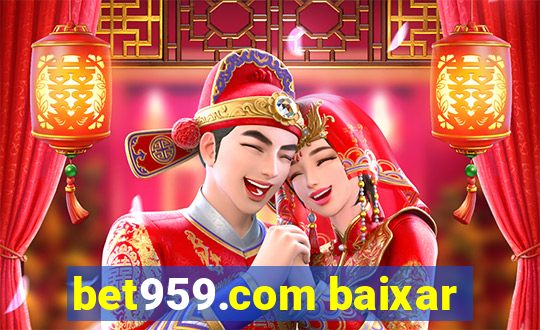 bet959.com baixar