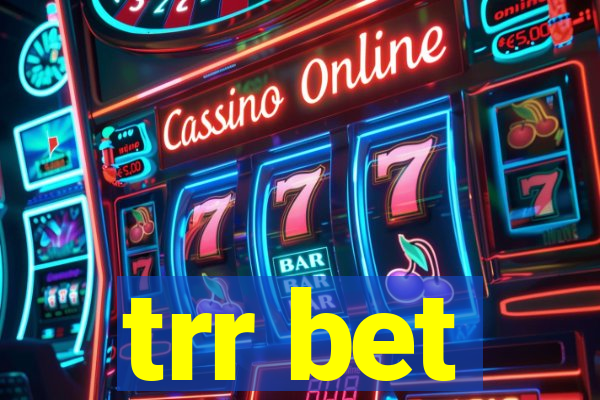 trr bet