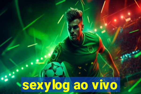 sexylog ao vivo