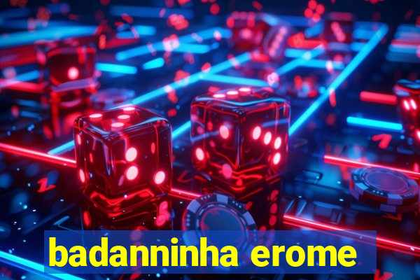 badanninha erome