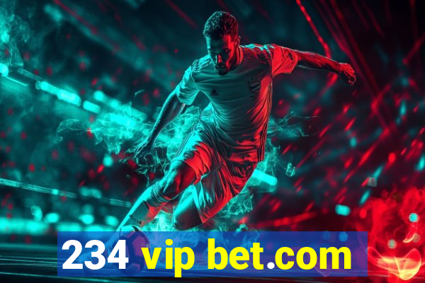 234 vip bet.com