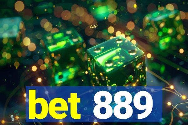 bet 889