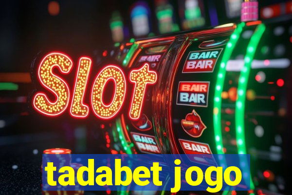 tadabet jogo