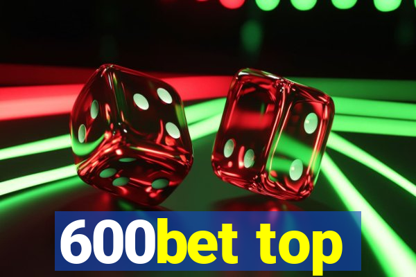 600bet top