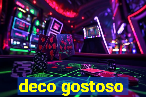 deco gostoso