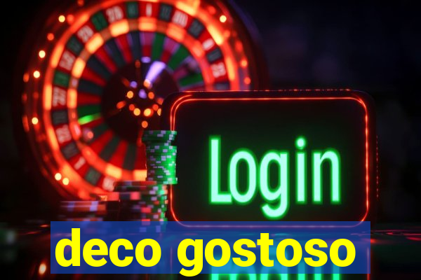 deco gostoso