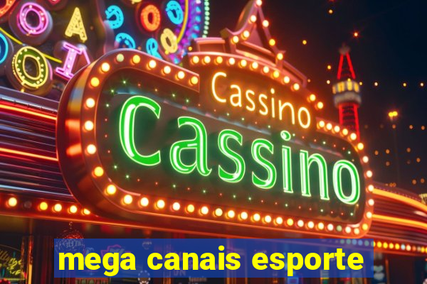 mega canais esporte