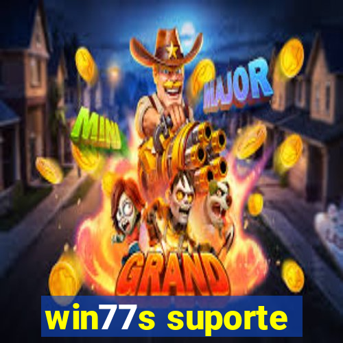 win77s suporte