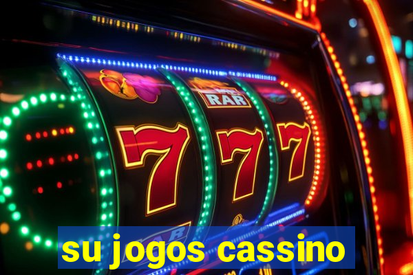 su jogos cassino