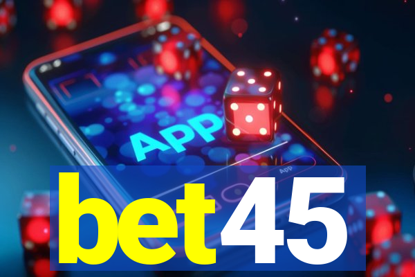 bet45