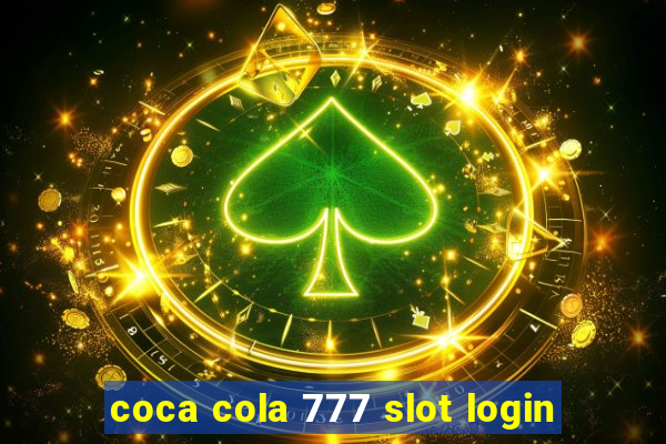 coca cola 777 slot login