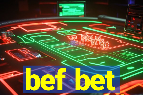 bef bet