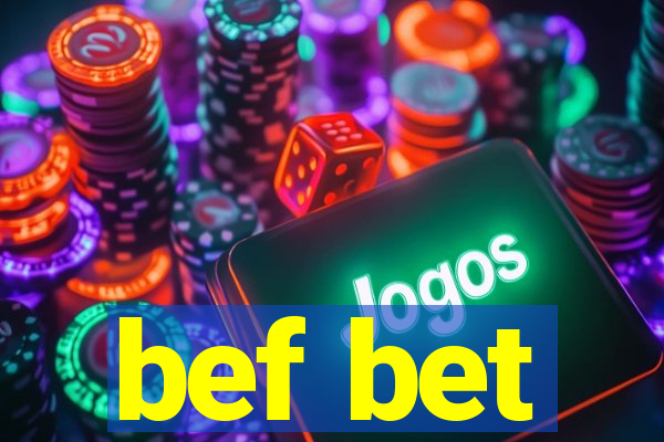 bef bet