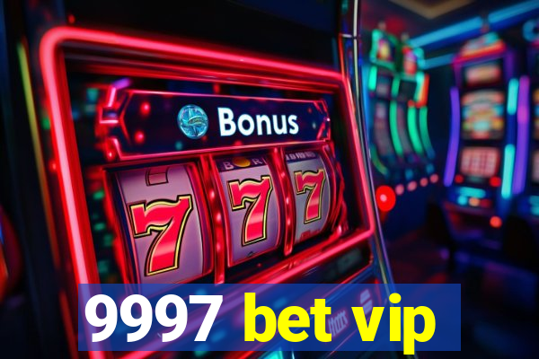 9997 bet vip